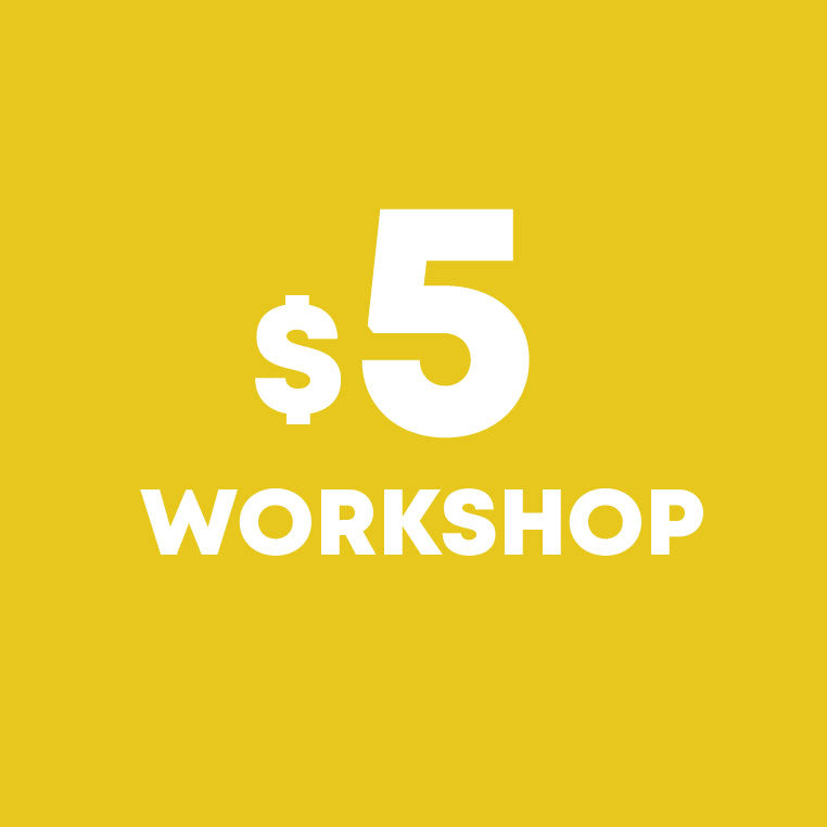 $5 Workshop